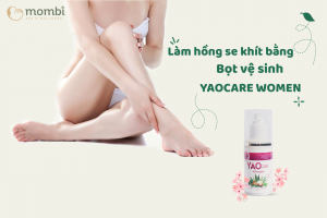 Bọt vệ sinh Yaocare Women bảo vệ sức khỏe "cô bé" chuyên dụng cho mẹ bầu sau sinh 